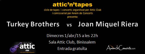 cartell Turkey Brothers i Joan Miquel Riera Attic n Tapes_abr15